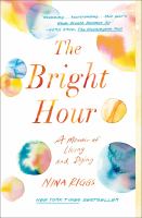 The Bright Hour by Nina Riggs