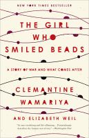 The Girl who Smiled Beads by Clemantine Wamariya