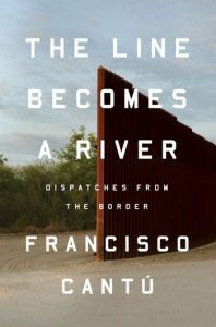 The Line Becomes a River by Francisco Cantu