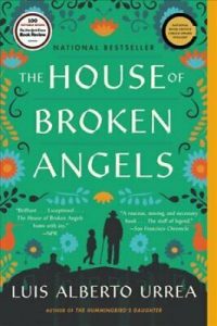 The House of Broken Angels A Novel by Urrea, Luis Alberto