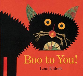 Boo to You! Lois Ehlert