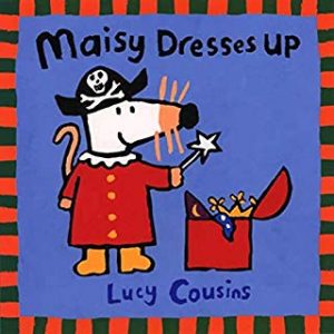 Maisy Dresses Up by Lucy Cousins