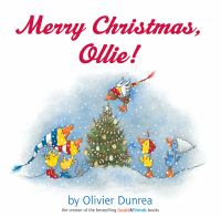 Merry Christmas, Ollie! by Olivier Dunrea