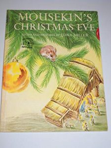 Mousekin's Christmas Eve by Edna Miller