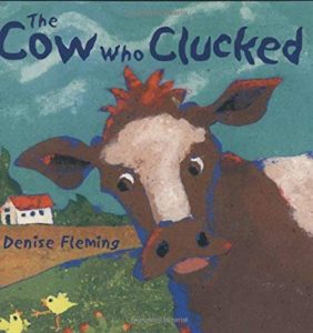 The Cow Who Clucked by Denise Fleming