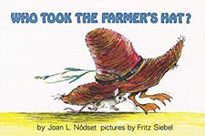 Who Took the Farmer's Hat? by Joan L. Nodset Illustrated by Fritz Siebel
