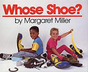 Whose Shoe? by Margaret Miller