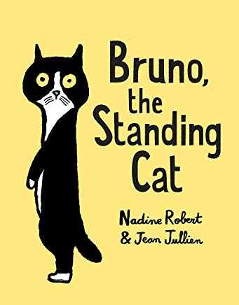 bruno the standing cat by nadine robert and jean jullien
