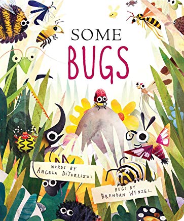 some bugs by angela diterlizzi illustrated by brendan wenzel