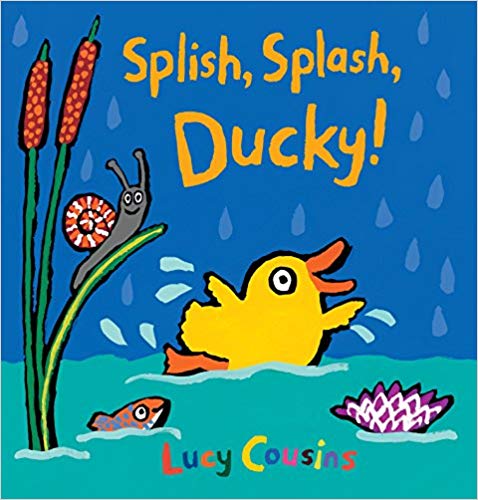 splish, splash, ducky! by lucy cousins