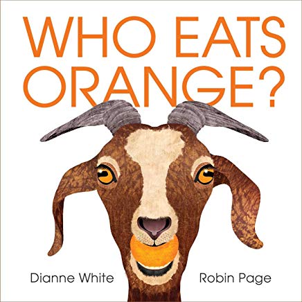 who eats orange? by dianne white illustrated by robin page