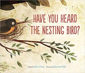Have You Heard the Nesting Bird by Rita Gray