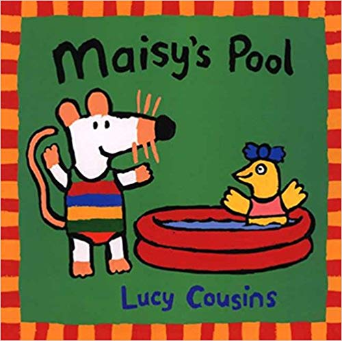 Maisy's Pool by Lucy Cousins