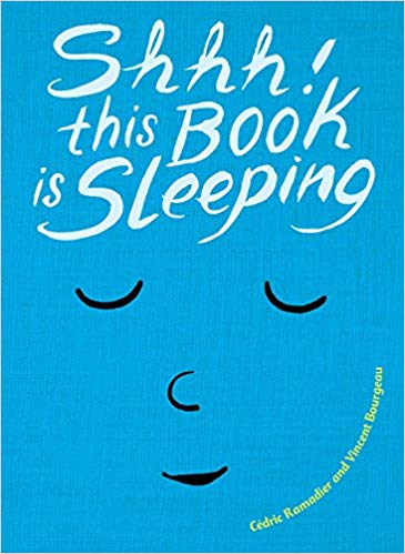 Shhh! This Book is Sleeping by Cedric Ramadier