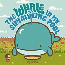 The Whale in My Swimming Pool by Joyce Wan