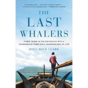 The Last Whalers by Doug Bock Clark