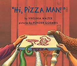 Hi, Pizza Man! by Virginia Walter pictures by Ponder Goembel
