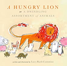 A Hungry Lion or a Dwindling Assortment of Animals by Lucy Ruth Cummins