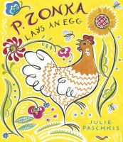 P. Zonka Lays an Egg by Julie Paschkis