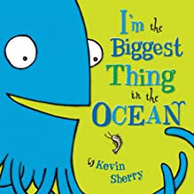 I'm the Biggest Thing in the Ocean by Kevin Sherry