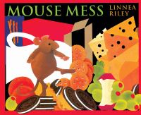 Mouse Mess by Linnea Riley
