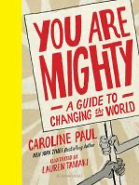 You are mighty: a guide to changing the world
