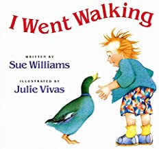 I Went Walking by Sue Williams Illustrated by Julie Vivas