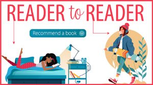 Reader to Reader: Recommend a Book