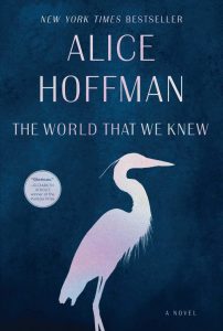The World that We Knew by Alice Hoffman
