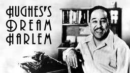Hughes' Dream Harlem - Langston Hughes, Harlem's Poet Laureate