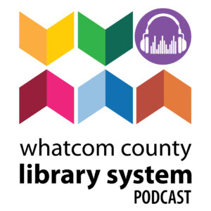 Whatcom County Library System Podcast