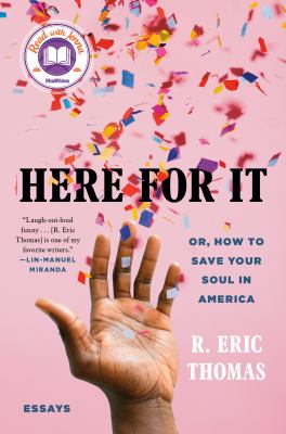 Here For It by R. Eric Thomas