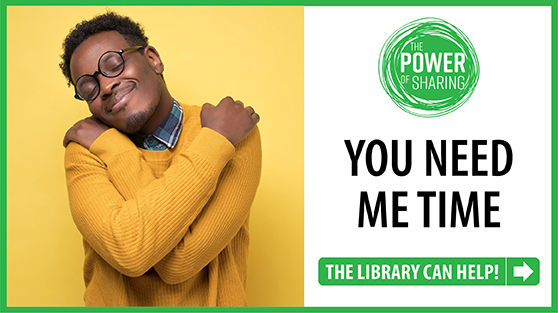 You need "me time". The library can help. Image of man hugging himself