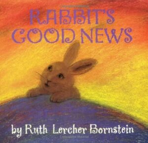 Rabbit's Good News by Ruth Lercher Bornstein