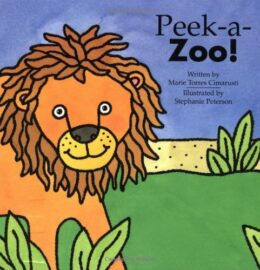 Peek a Zoo by Marie Torres Cimarusti; Illustrated by Stephanie Peterson