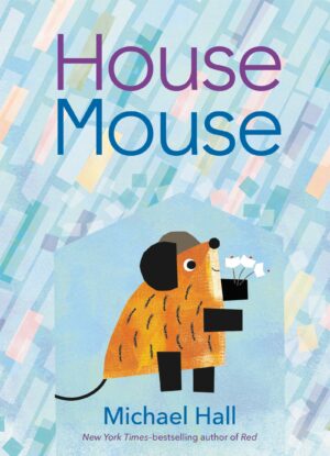 House Mouse by Michael Hall