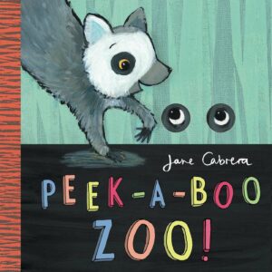 Peek-a-boo Zoo! by Jane Cabrera