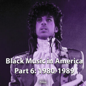 Picture of singer Prince. Text: Black Music in America Part 6: 1980-1989