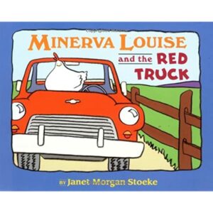 Minerva Louise and the Red Truck by Janet Morgan Stoeke