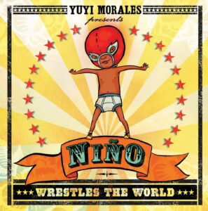 Nino Wrestles the World by Yuyi Morales
