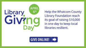 Library Giving Day is April 6. Help WCLS reach its goal of raising $10000 in one day to keep libraries resilient. Give here.
