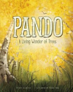 Pando: A Living Wonder of Trees by Kate Allen Fox