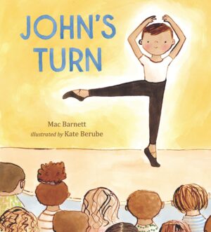 John's Turn by Mac Barnett; illustrated by Kate Berube