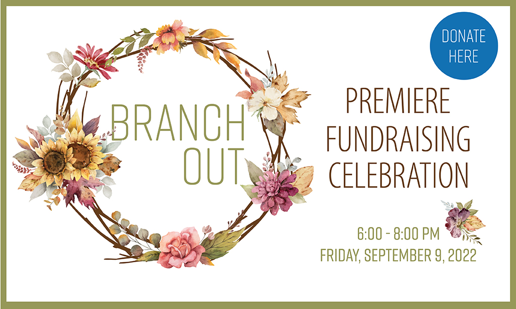 Branch Out: Premier fundraising celebration
