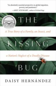 The Kissing Bug by Daisy Hernández