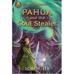 Pahua and the Soul Stealer by Lori M. Lee