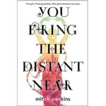 You bring the distant near by Midali Perkins
