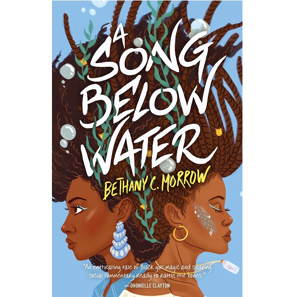 A song below water by Bethany C. Morrow