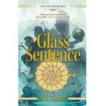 The Glass Sentence by S. E. Grove