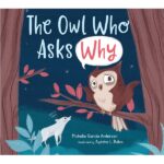 The owl who asks why by Michelle Garcia Anderson